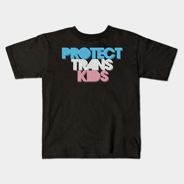 Protect Trans Kids Flag Colors Kids T-Shirt by DankFutura